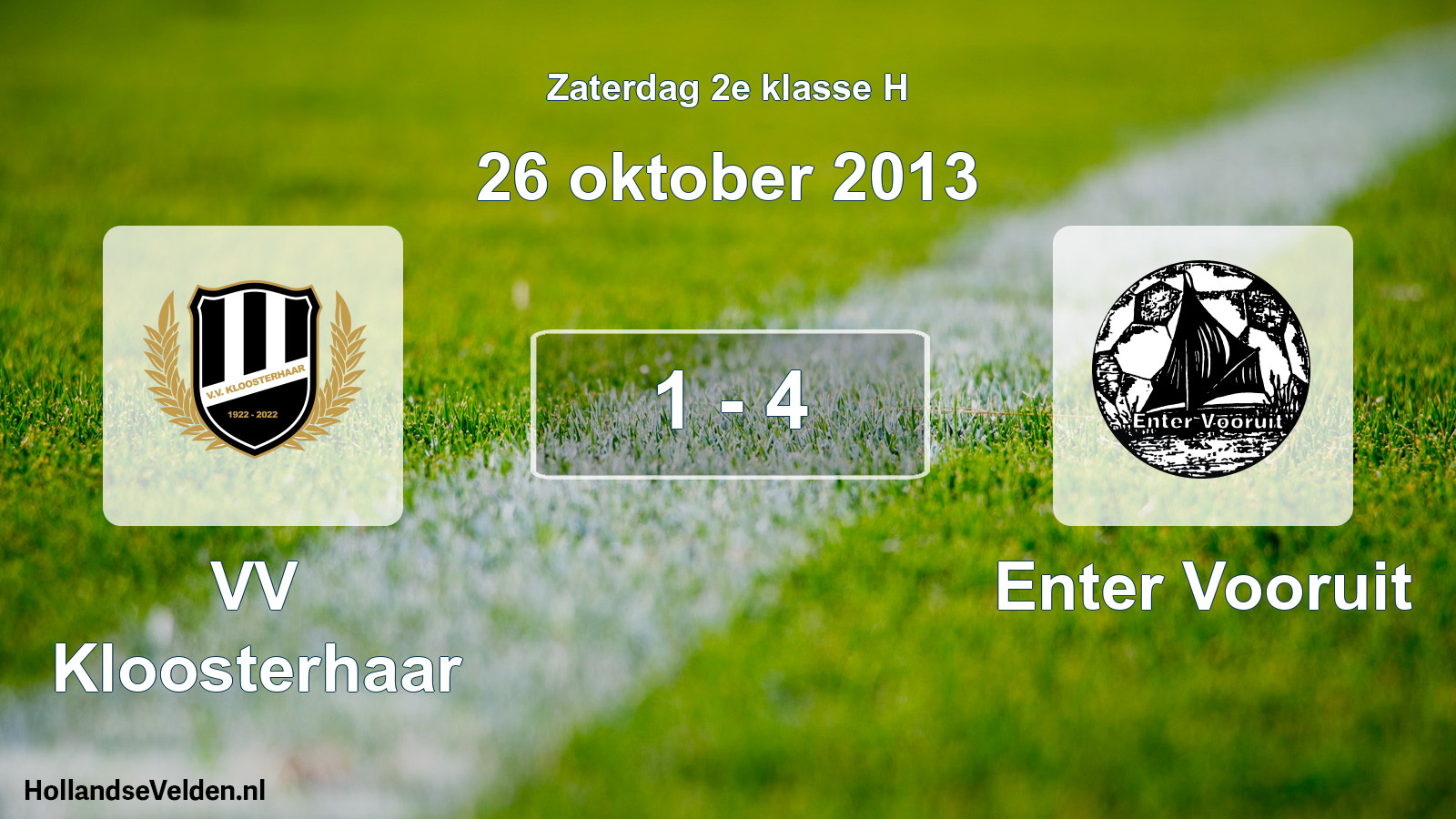 Total number of matches played: VV Kloosterhaar - Enter Vooruit 1 - 4 (26 October 2013)