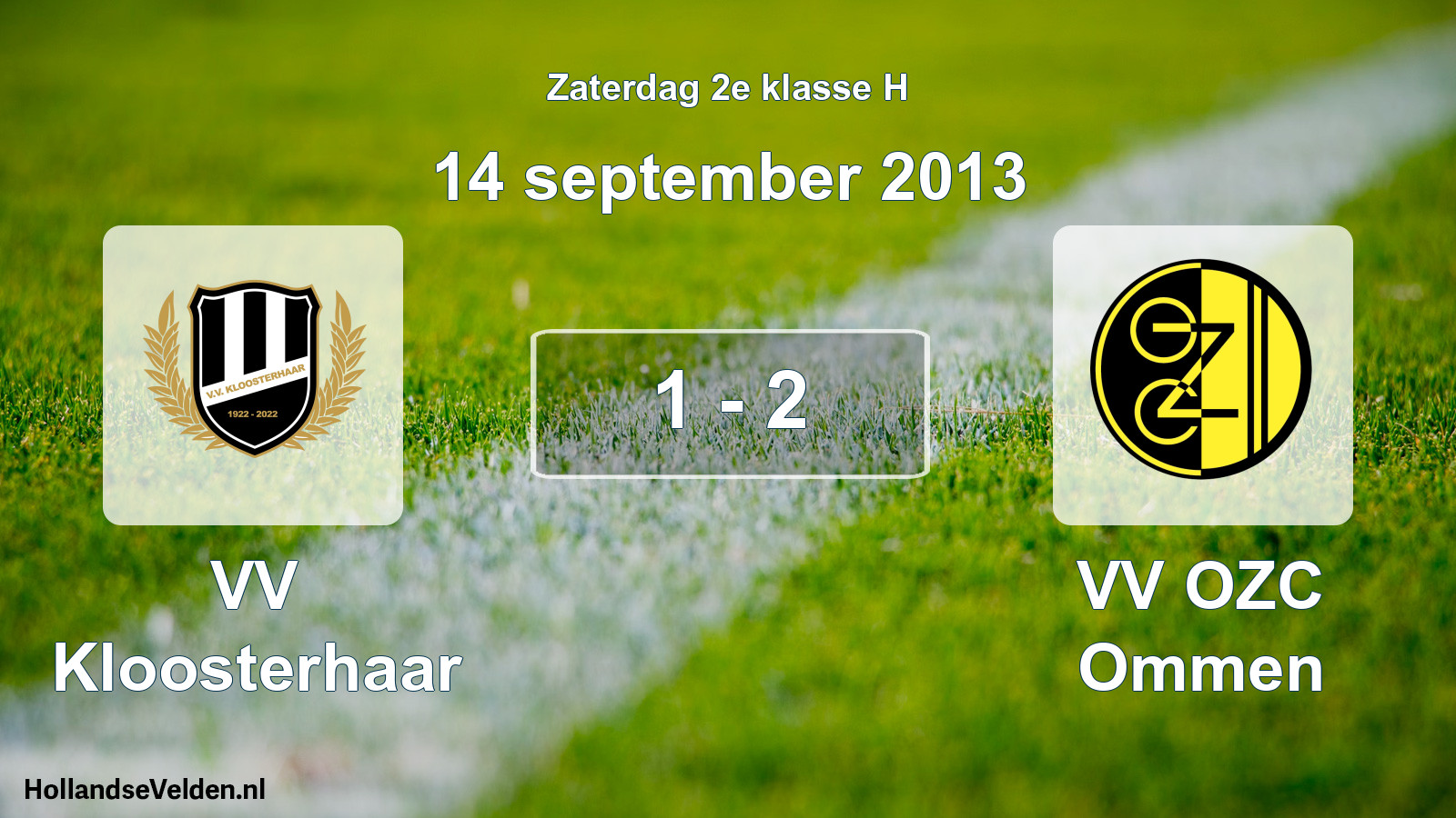 Total number of matches played: VV Kloosterhaar - VV OZC Ommen 1 - 2 (14 September 2013)