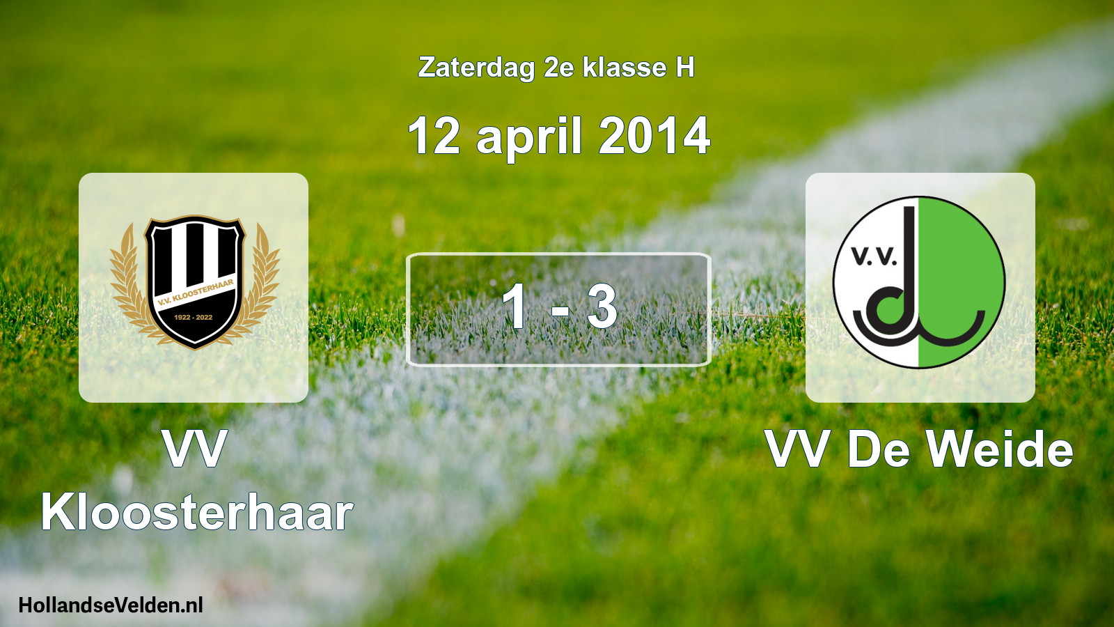 Total number of matches played: VV Kloosterhaar - VV De Weide 1 - 3 (12 April 2014)