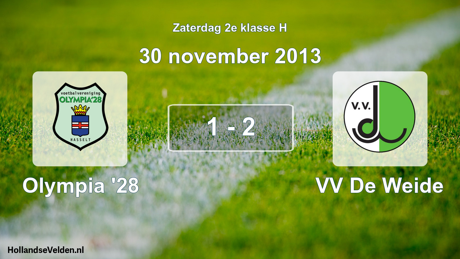 Total number of matches played: Olympia '28 - VV De Weide 1 - 2 (30 November 2013)