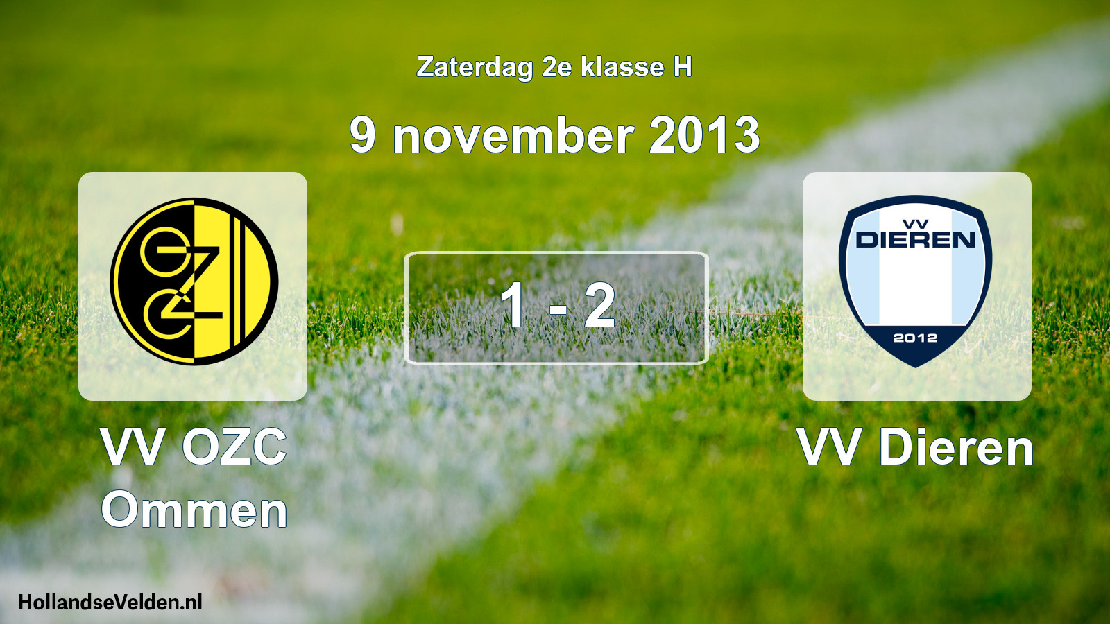 Total number of matches played: VV OZC Ommen - VV Dieren 1 - 2 (9 November 2013)