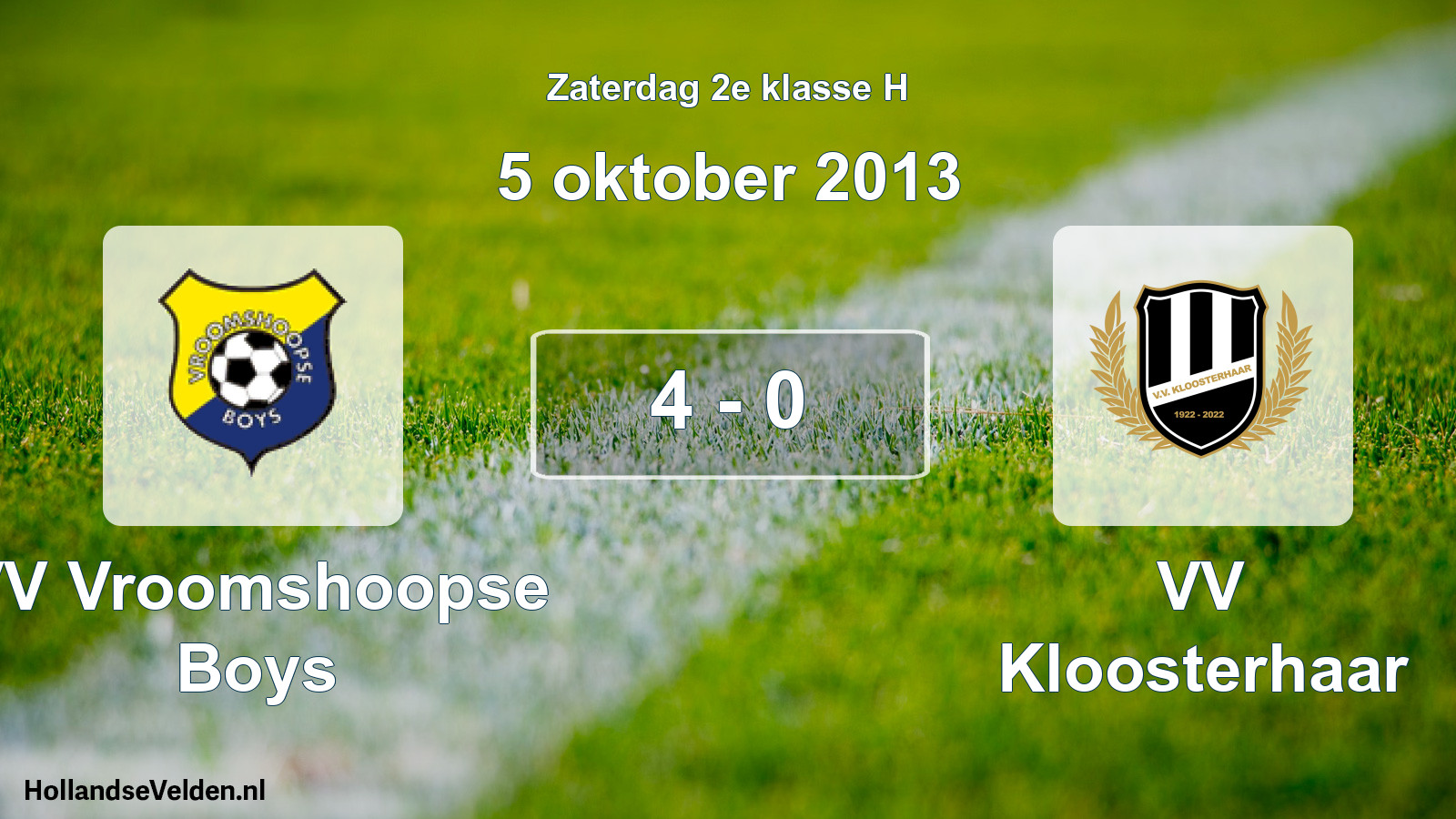 Total number of matches played: VV Vroomshoopse Boys - VV Kloosterhaar 4 - 0 (5 October 2013)
