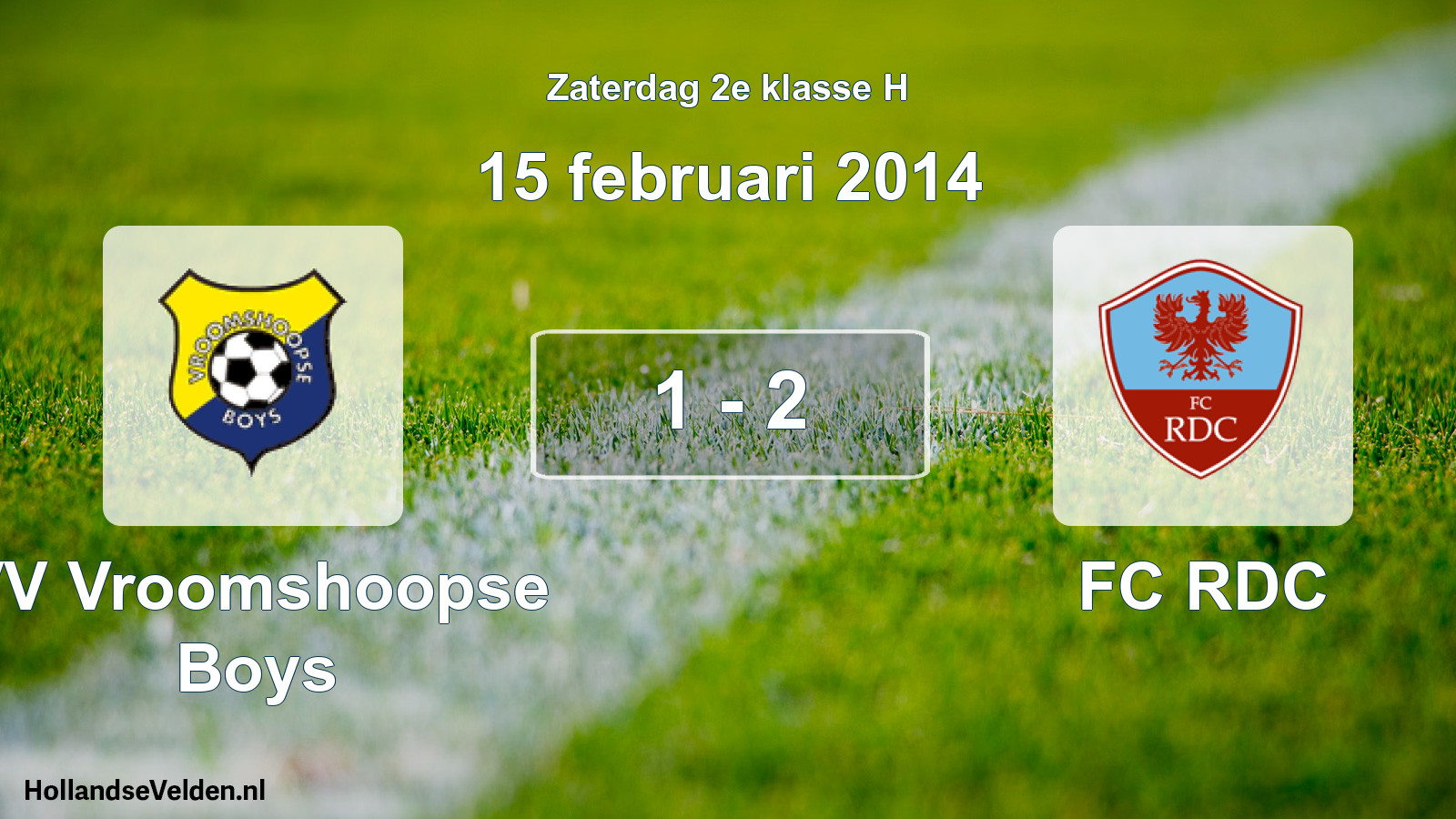 Total number of matches played: VV Vroomshoopse Boys - FC RDC 1 - 2 (15 February 2014)