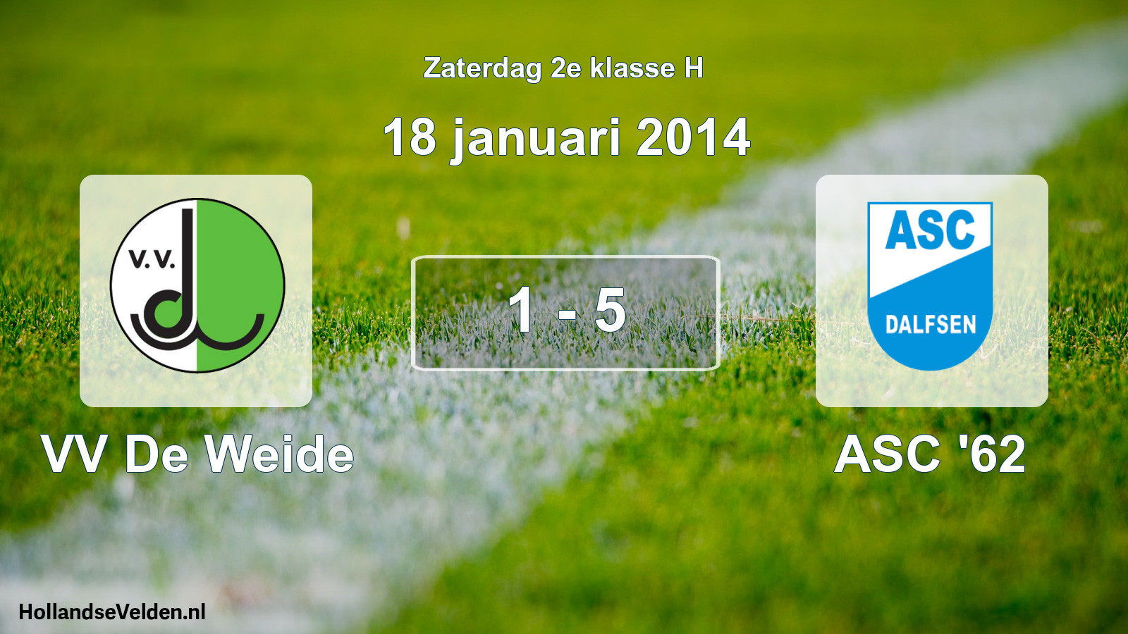 Total number of matches played: VV De Weide - ASC '62 1 - 5 (18 January 2014)