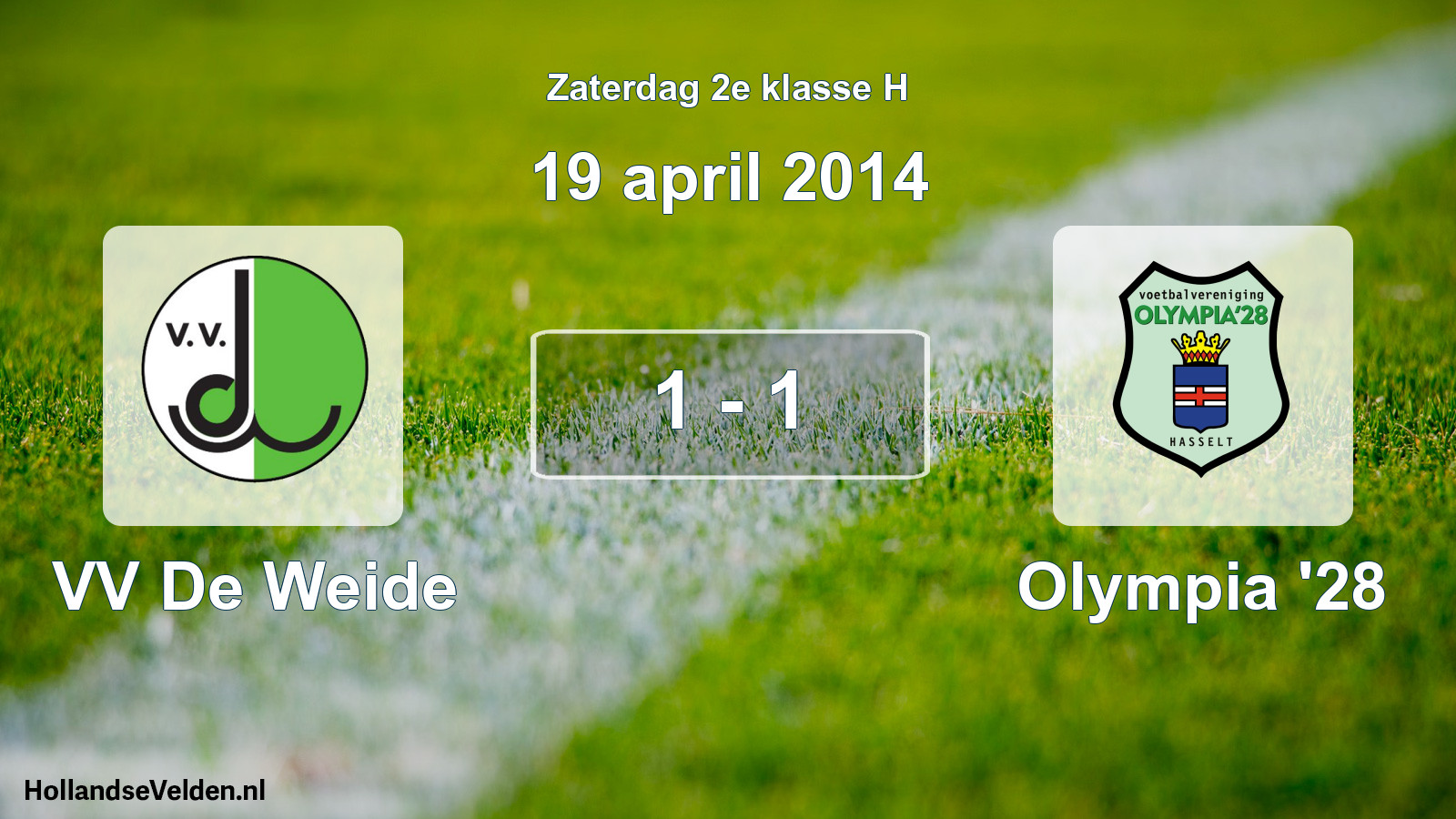 Total number of matches played: VV De Weide - Olympia '28 1 - 1 (19 April 2014)