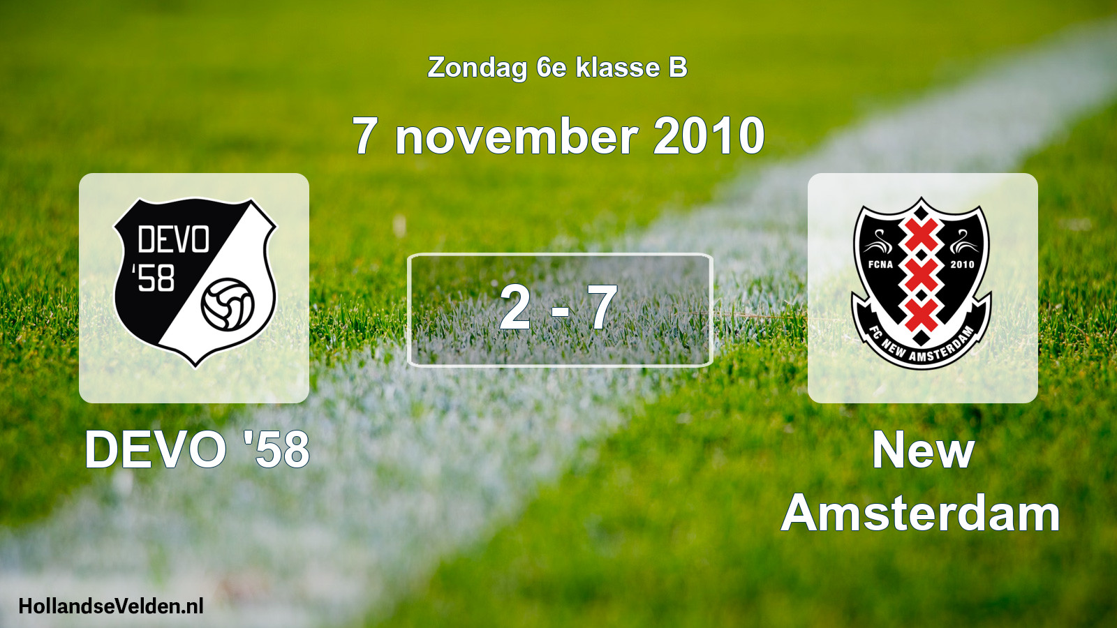 Total number of matches played: DEVO '58 - New Amsterdam 2 - 7 (7 November 2010)
