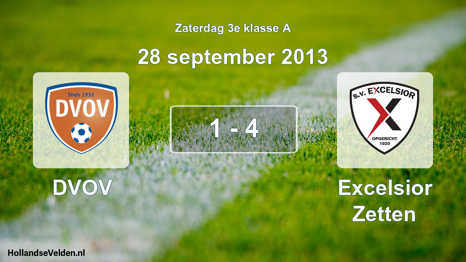 Total number of matches played: DVOV - Excelsior Zetten 1 - 4 (28 September 2013)