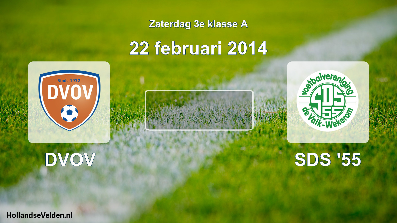 Scheduled Match: DVOV - SDS '55 (22 February 2014)