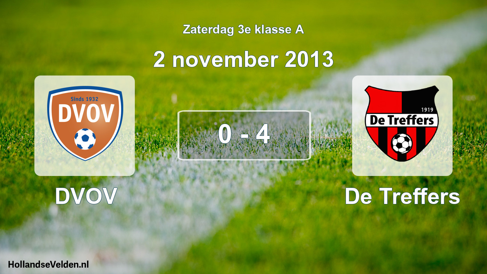 Total number of matches played: DVOV - De Treffers 0 - 4 (2 November 2013)
