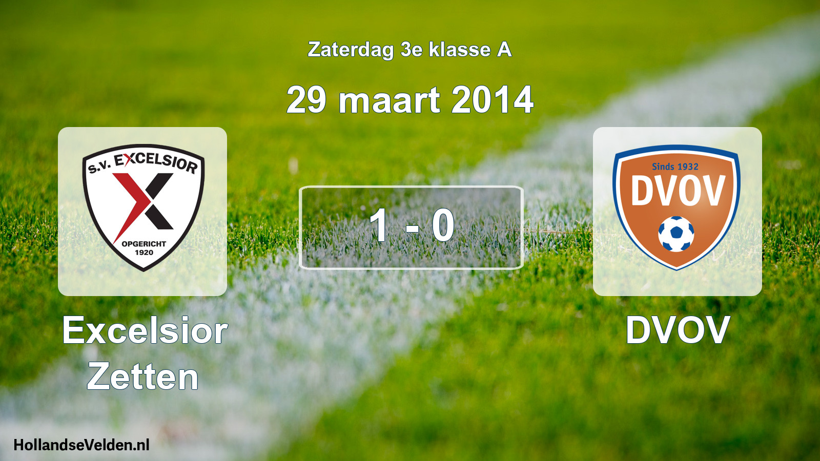 Total number of matches played: Excelsior Zetten - DVOV 1 - 0 (29 March 2014)