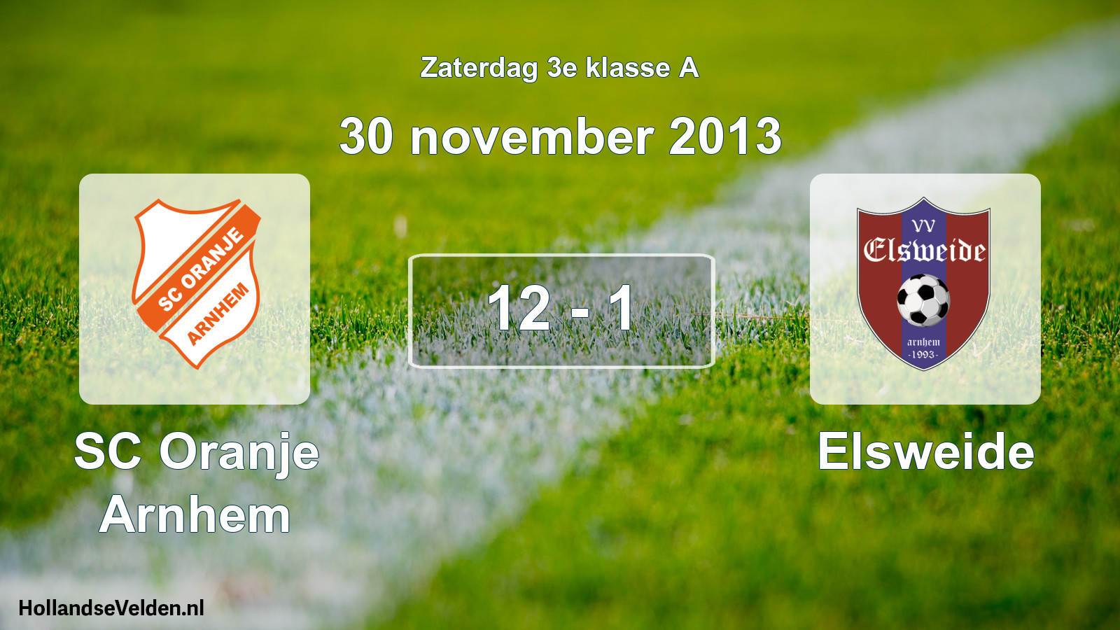 Total number of matches played: SC Oranje Arnhem - Elsweide 12 - 1 (30 November 2013)