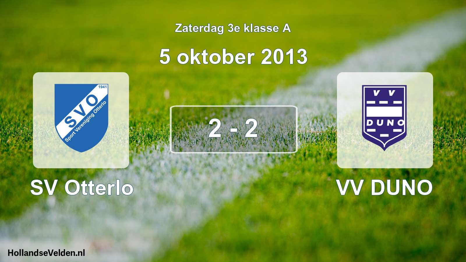 Total number of matches played: SV Otterlo - VV DUNO 2 - 2 (5 October 2013)