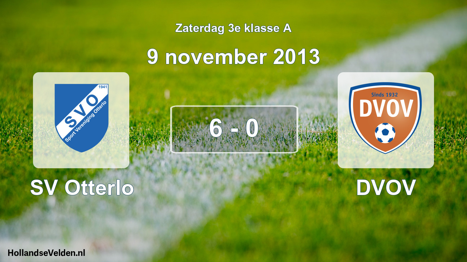 Total number of matches played: SV Otterlo - DVOV 6 - 0 (9 November 2013)
