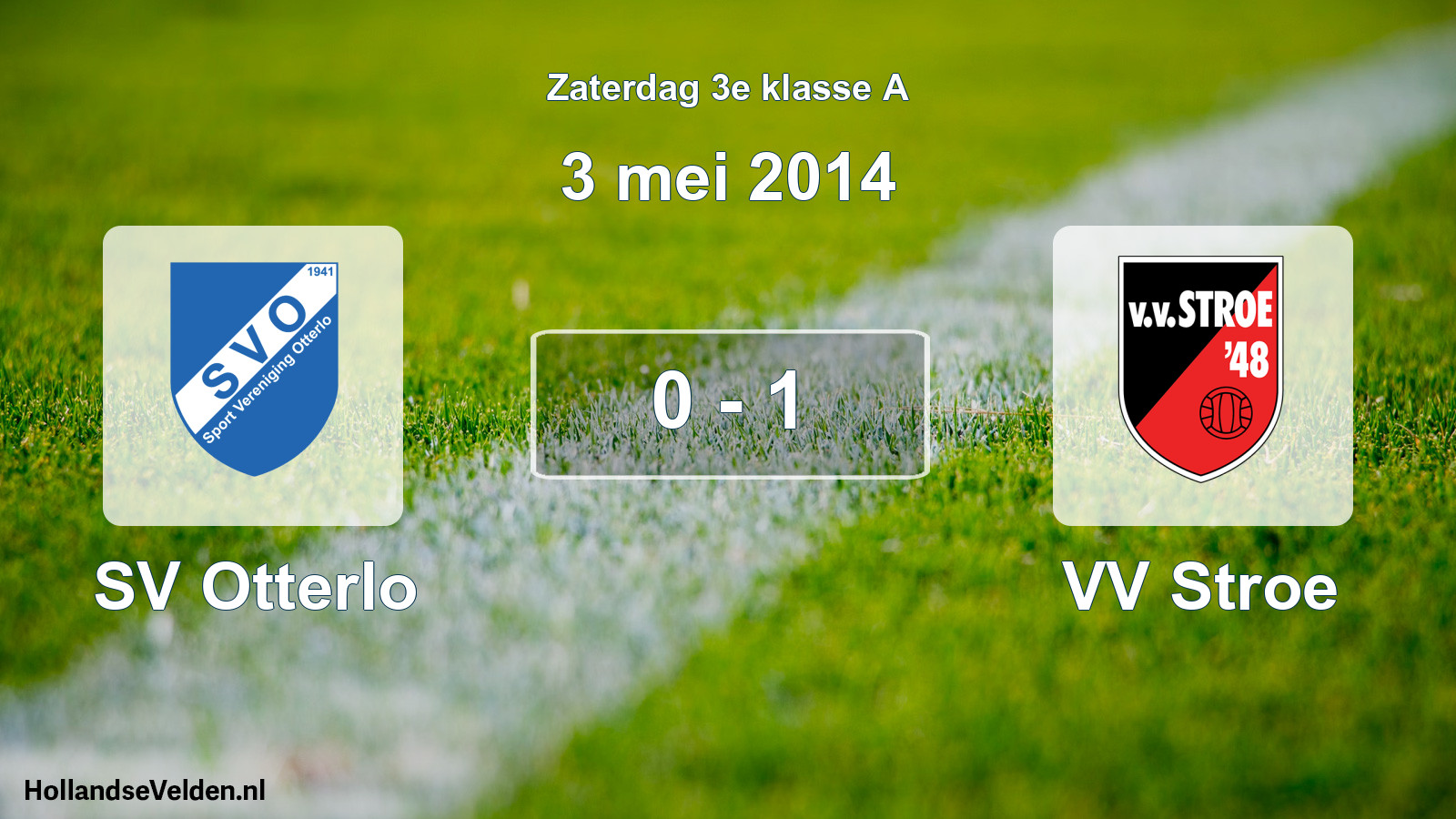 Total number of matches played: SV Otterlo - VV Stroe 0 - 1 (3 May 2014)