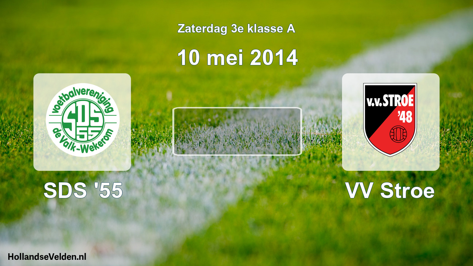Scheduled Match: SDS '55 - VV Stroe (10 May 2014)