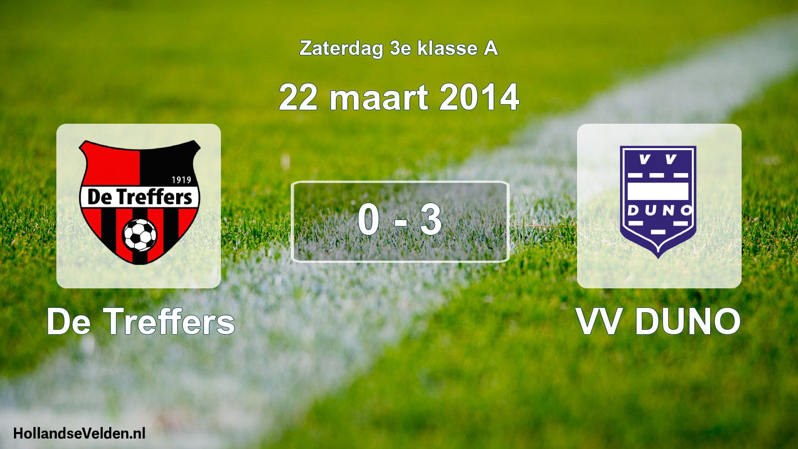 Total number of matches played: De Treffers - VV DUNO 0 - 3 (22 March 2014)