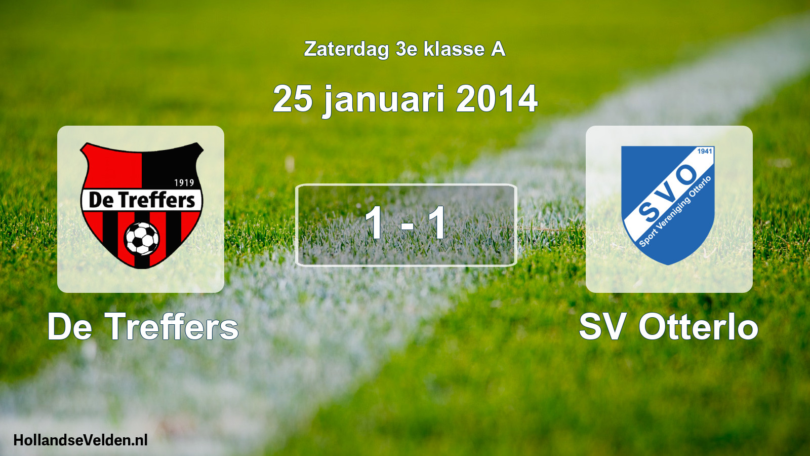 Total number of matches played: De Treffers - SV Otterlo 1 - 1 (25 January 2014)