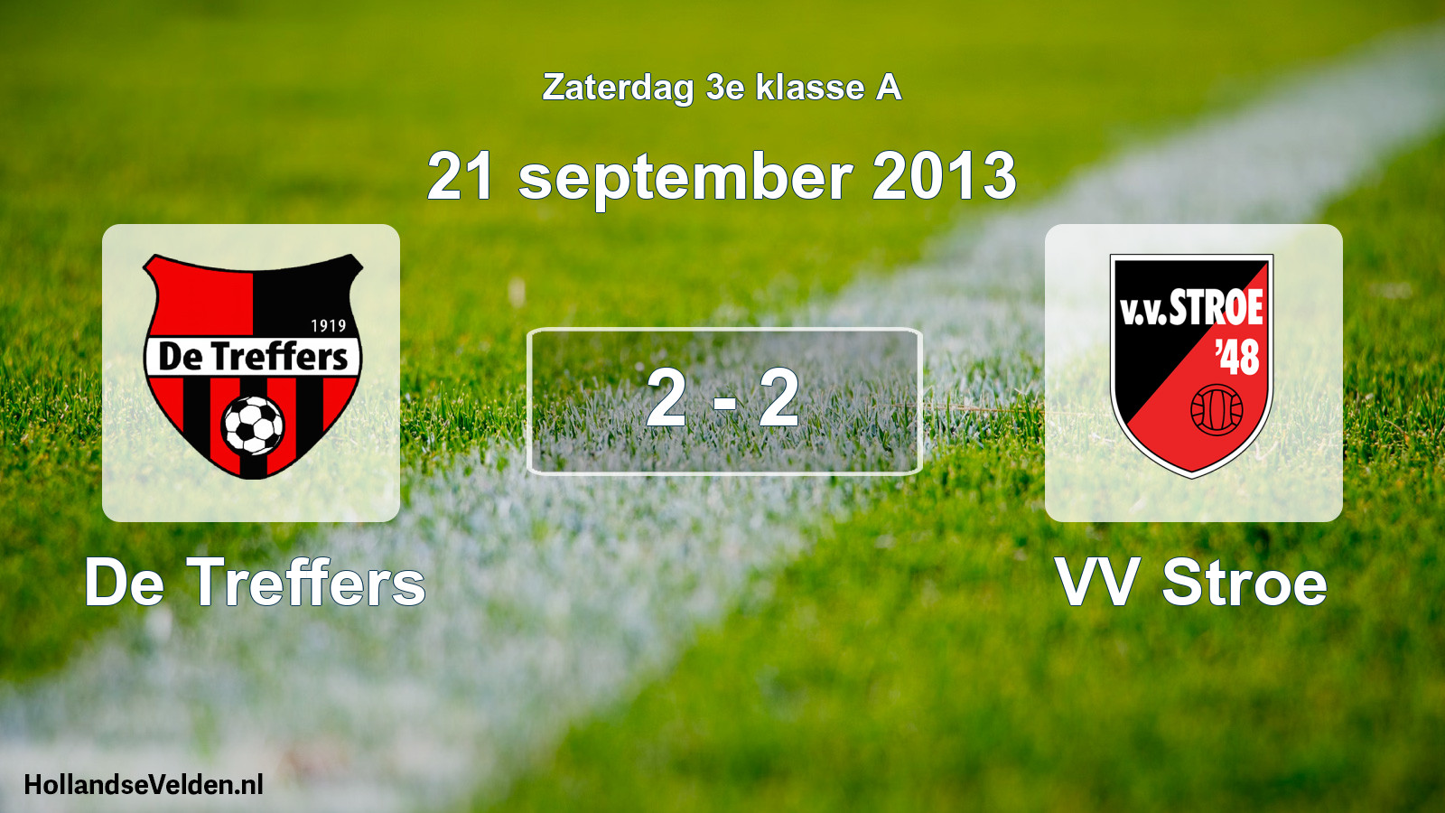 Total number of matches played: De Treffers - VV Stroe 2 - 2 (21 September 2013)