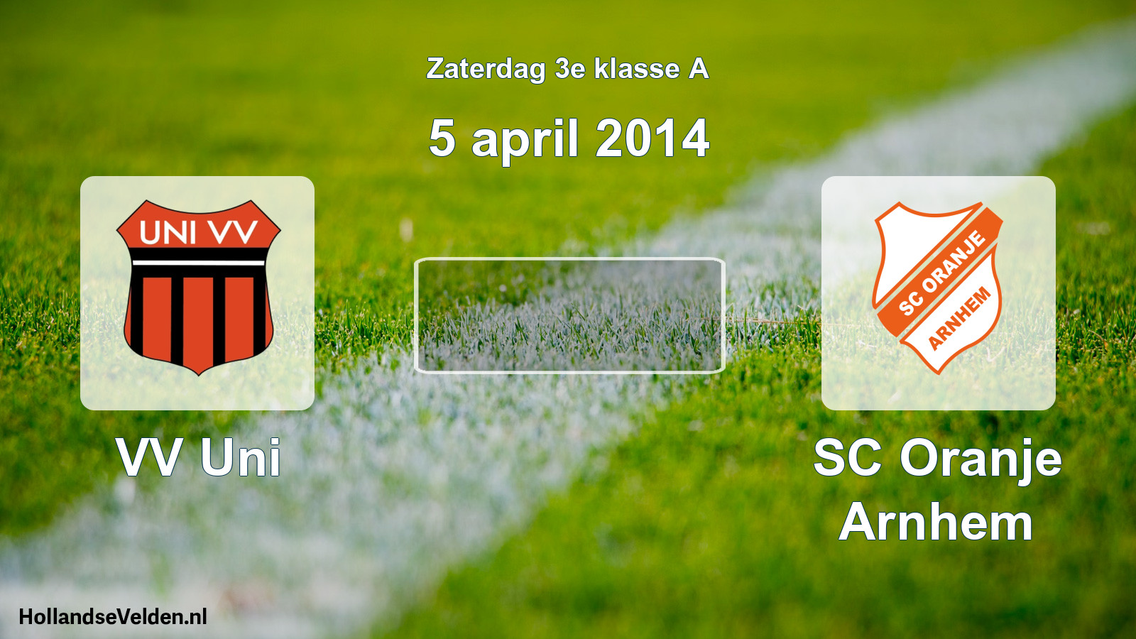 Scheduled Match: VV Uni - SC Oranje Arnhem (5 April 2014)