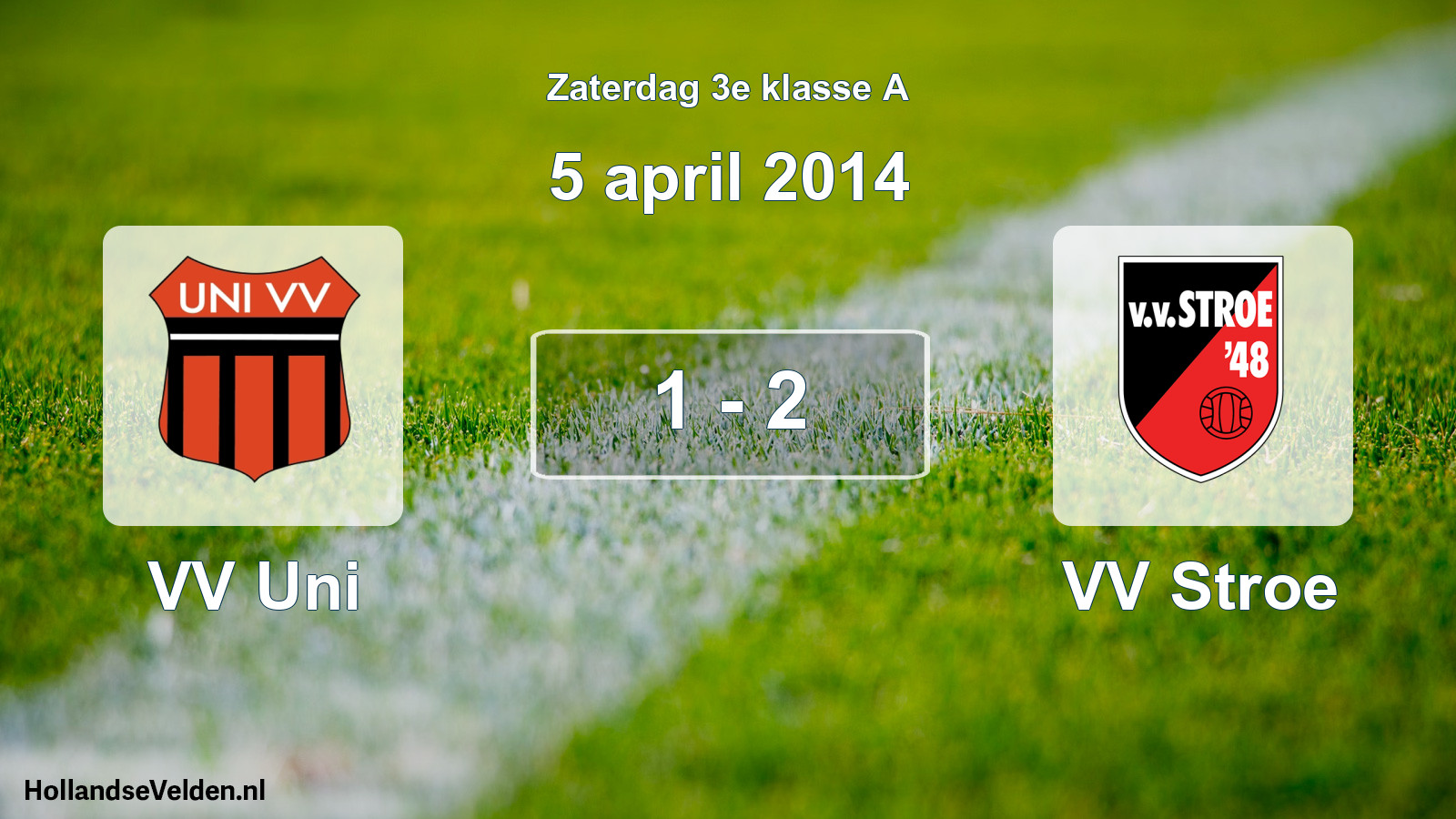 Total number of matches played: VV Uni - VV Stroe 1 - 2 (5 April 2014)