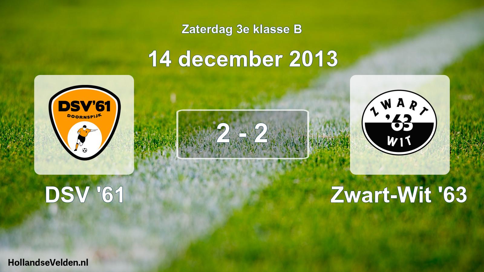 Total number of matches played: DSV '61 - Zwart-Wit '63 2 - 2 (14 December 2013)