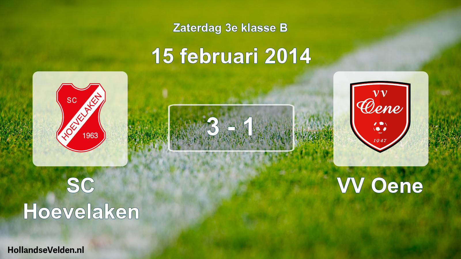 Total number of matches played: SC Hoevelaken - VV Oene 3 - 1 (15 February 2014)