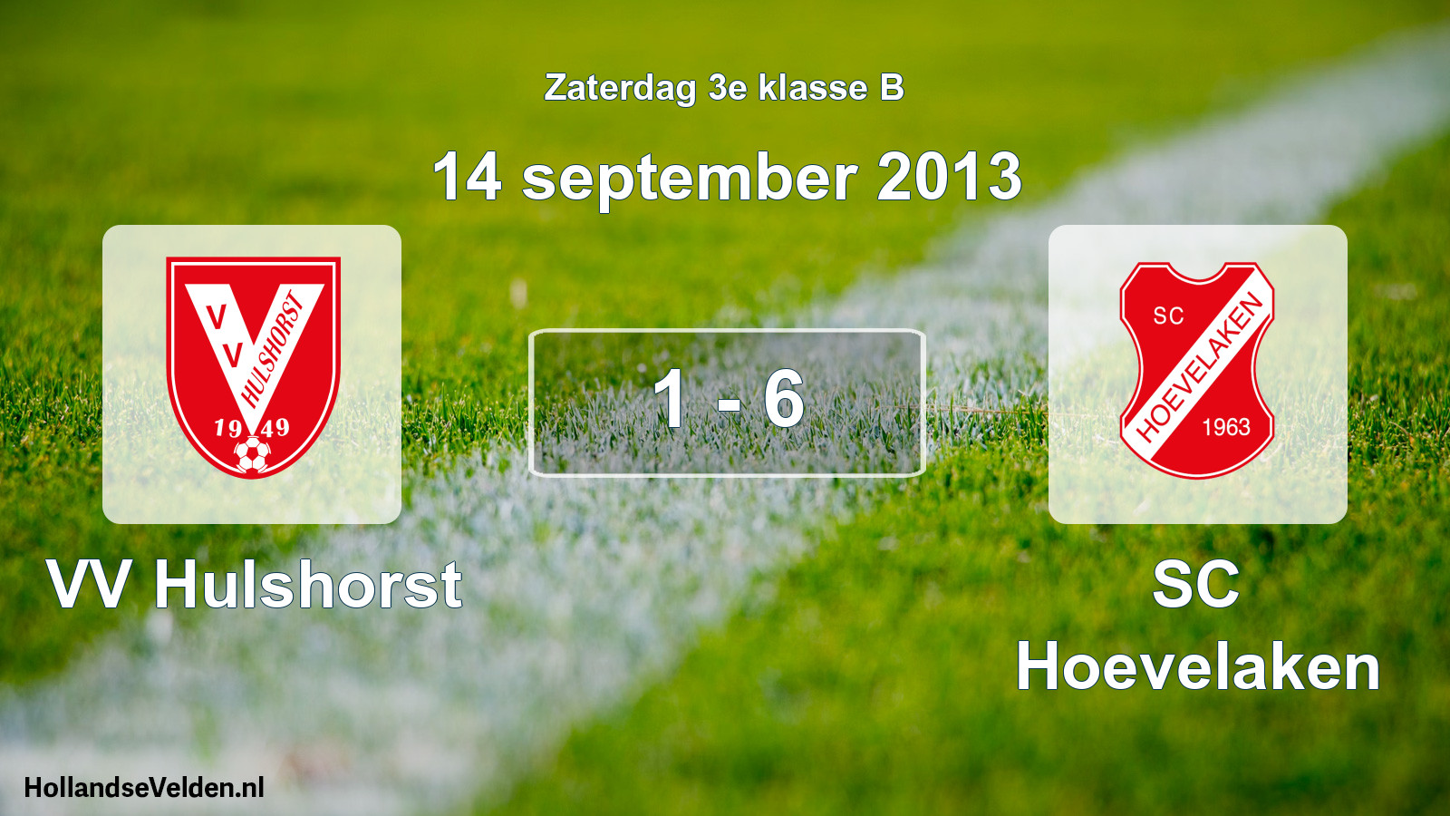 Total number of matches played: VV Hulshorst - SC Hoevelaken 1 - 6 (14 September 2013)