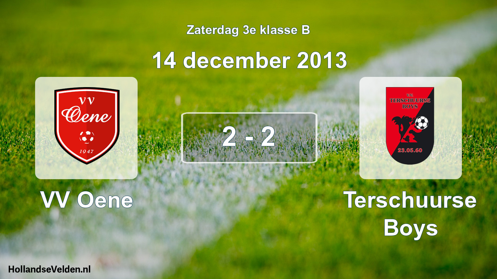 Total number of matches played: VV Oene - Terschuurse Boys 2 - 2 (14 December 2013)