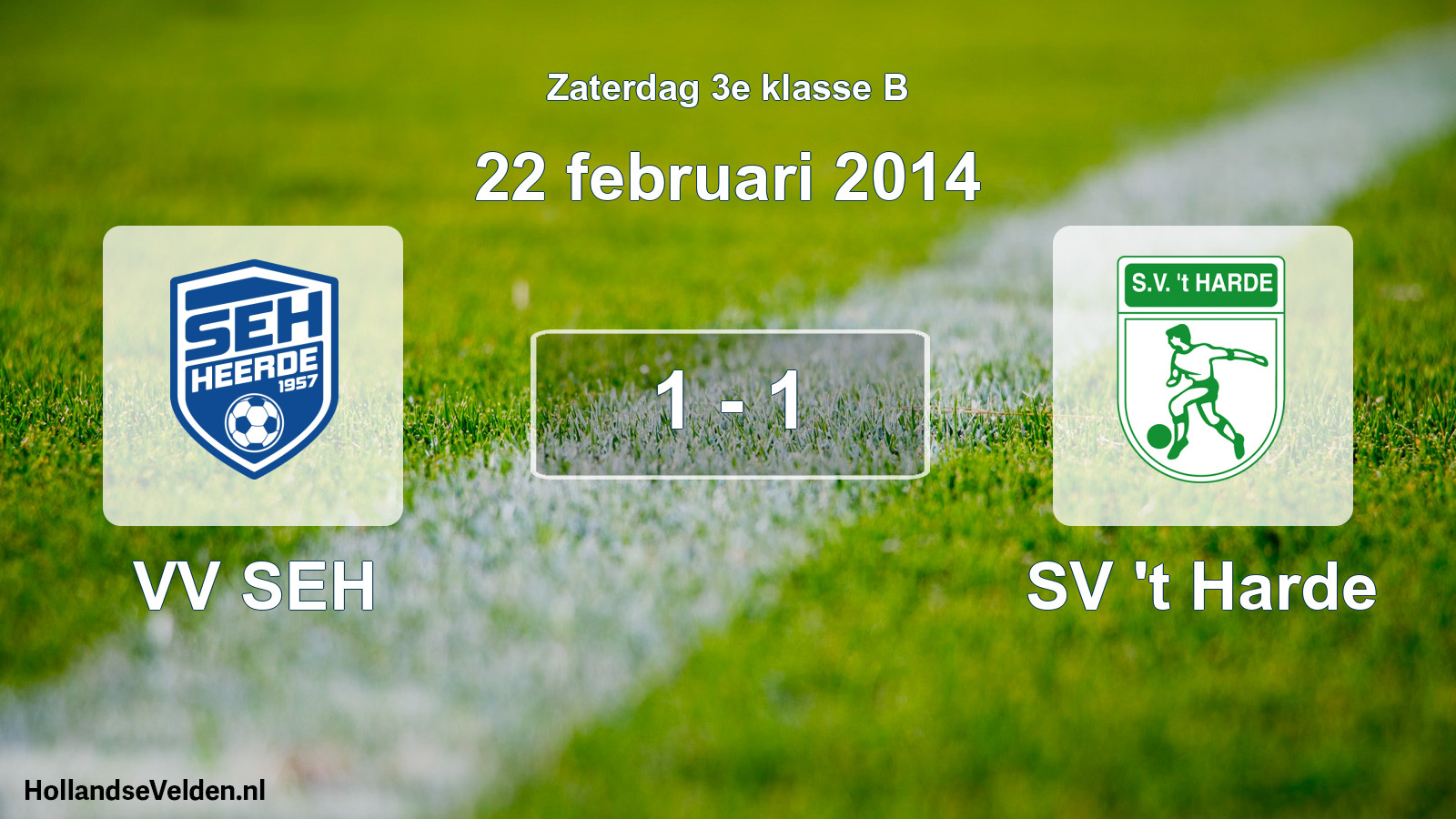 Total number of matches played: VV SEH - SV 't Harde 1 - 1 (22 February 2014)