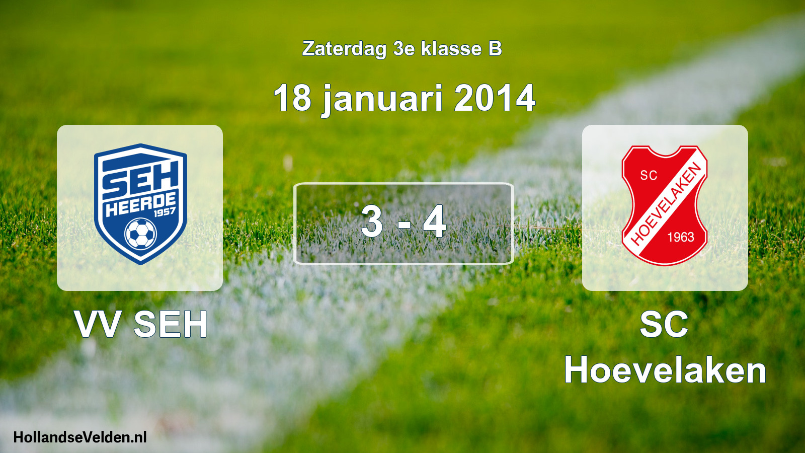 Total number of matches played: VV SEH - SC Hoevelaken 3 - 4 (18 January 2014)