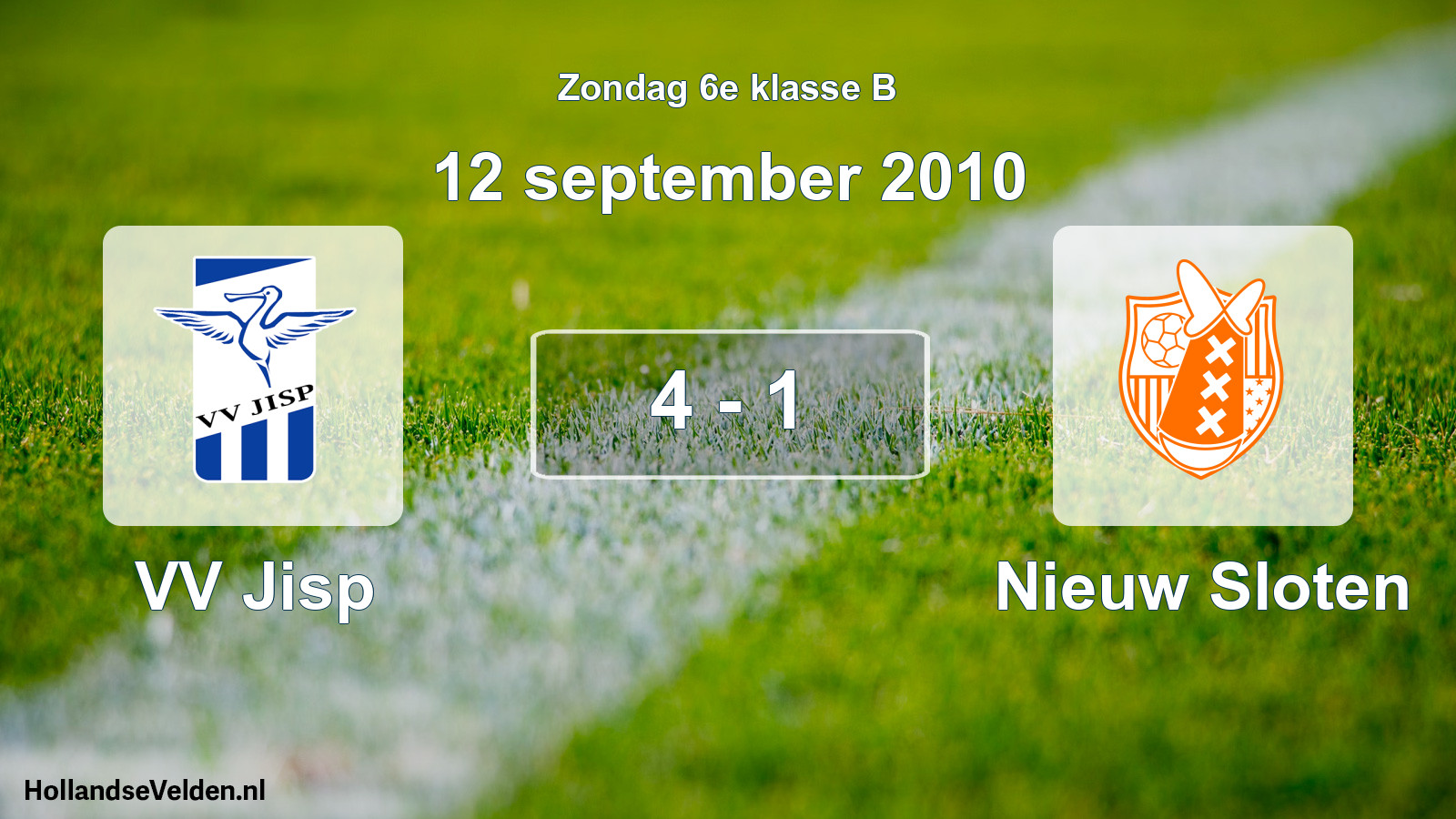 Total number of matches played: VV Jisp - Nieuw Sloten 4 - 1 (12 September 2010)
