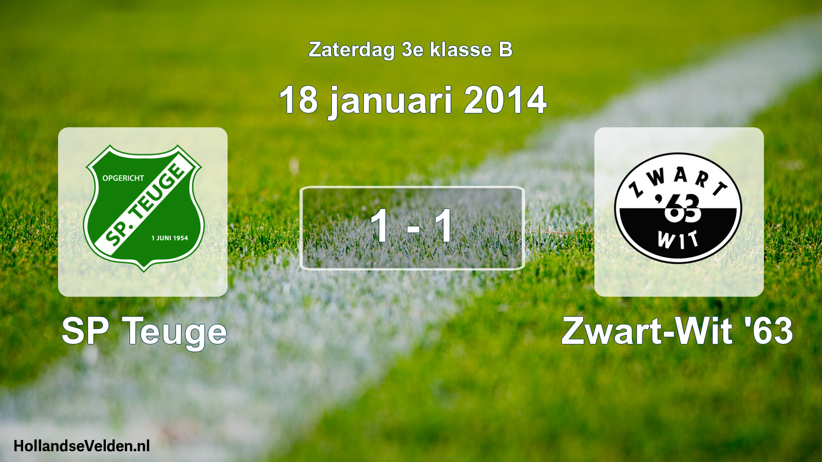 Total number of matches played: SP Teuge - Zwart-Wit '63 1 - 1 (18 January 2014)
