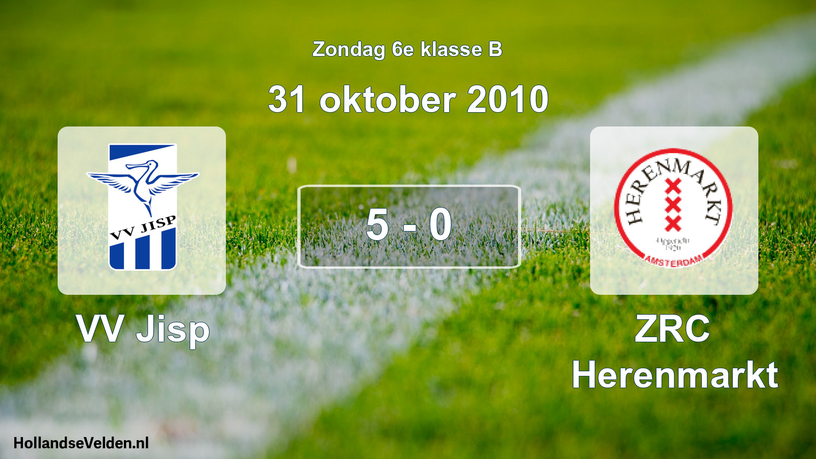 Total number of matches played: VV Jisp - ZRC Herenmarkt 5 - 0 (31 October 2010)