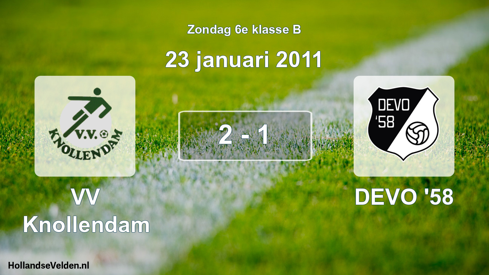 Total number of matches played: VV Knollendam - DEVO '58 2 - 1 (23 January 2011)