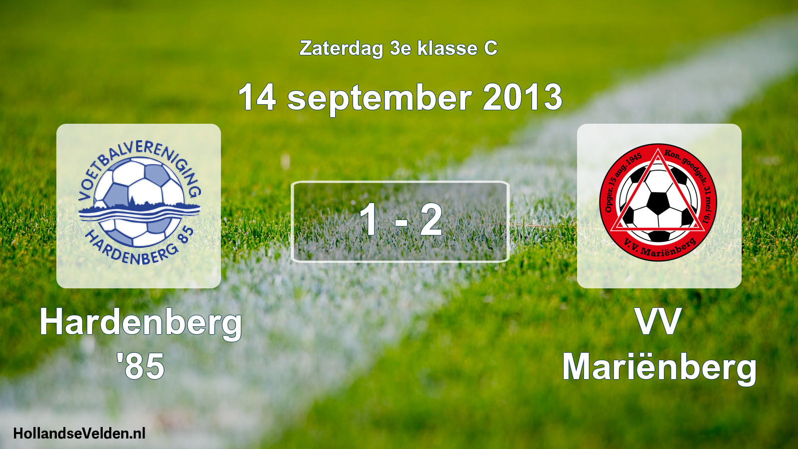Total number of matches played: Hardenberg '85 - VV Mariënberg 1 - 2 (14 September 2013)