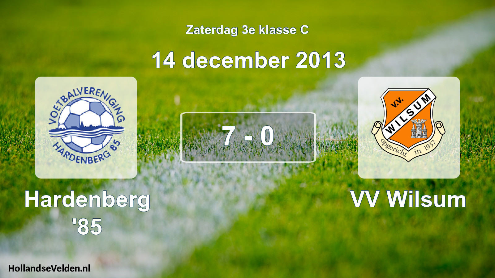 Total number of matches played: Hardenberg '85 - VV Wilsum 7 - 0 (14 December 2013)
