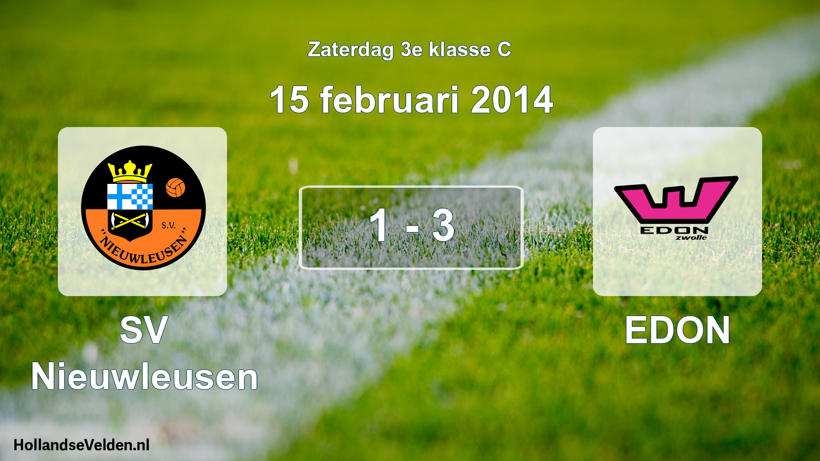 Total number of matches played: SV Nieuwleusen - EDON 1 - 3 (15 February 2014)