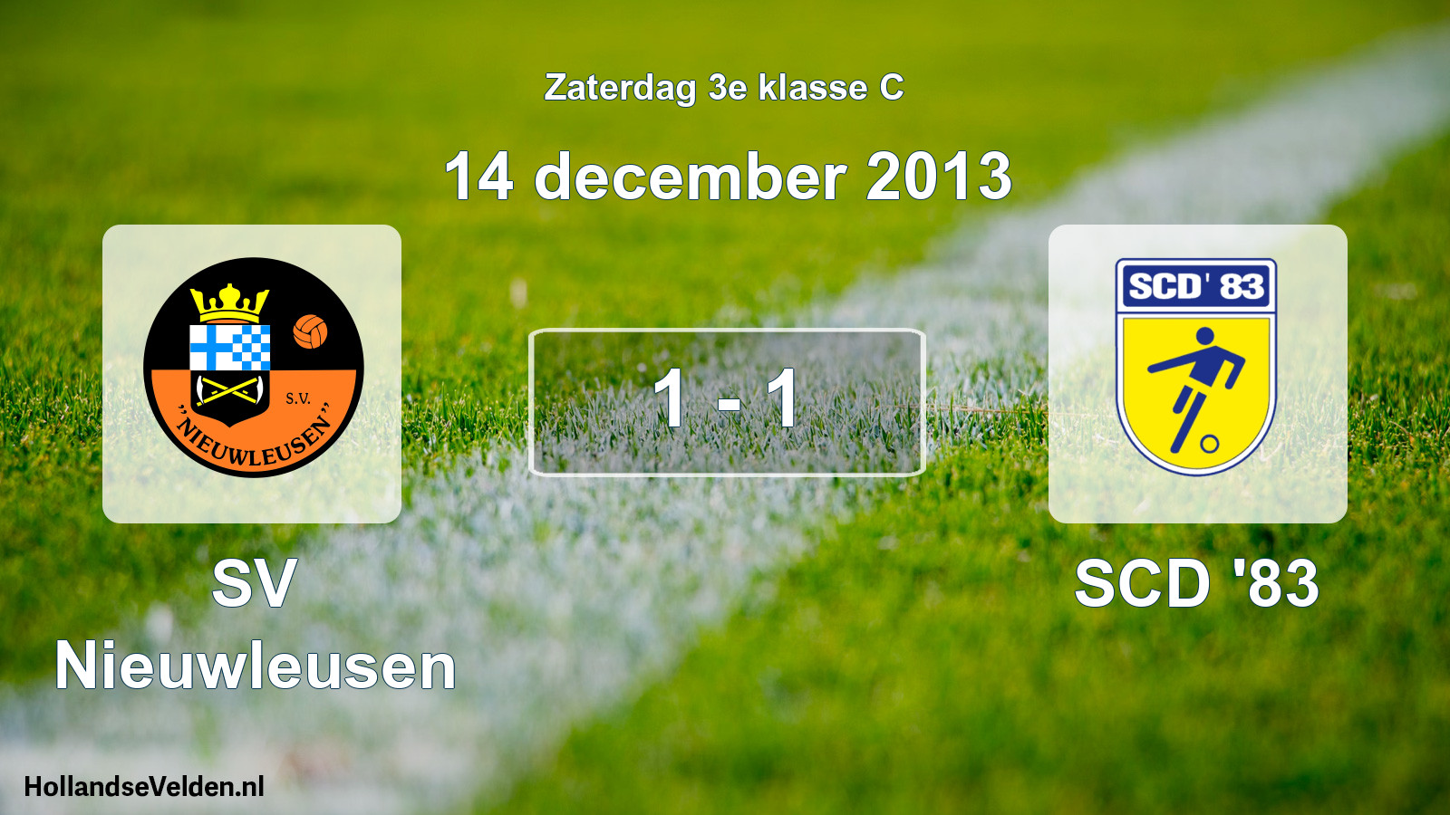 Total number of matches played: SV Nieuwleusen - SCD '83 1 - 1 (14 December 2013)