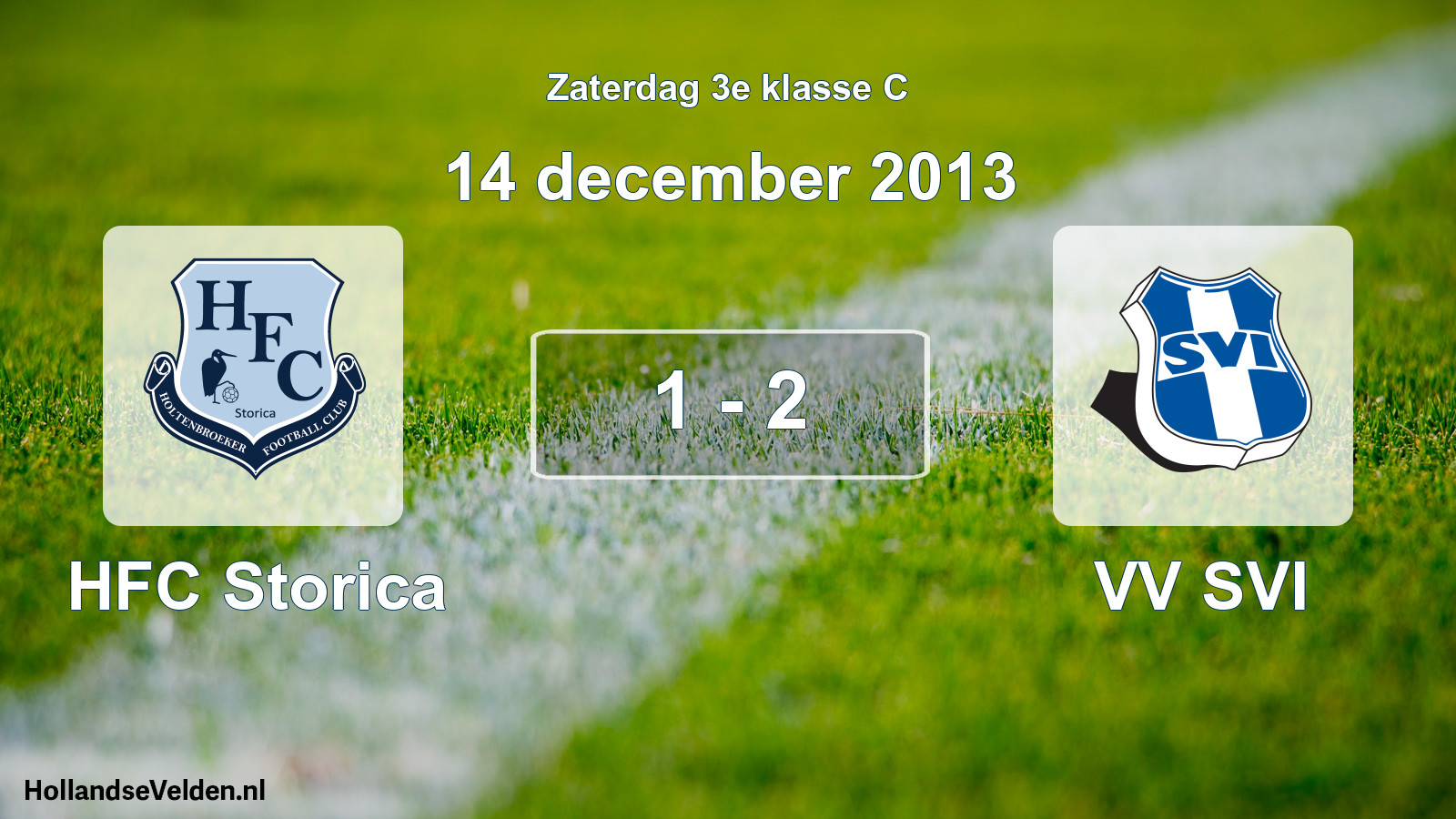 Total number of matches played: HFC Storica - VV SVI 1 - 2 (14 December 2013)