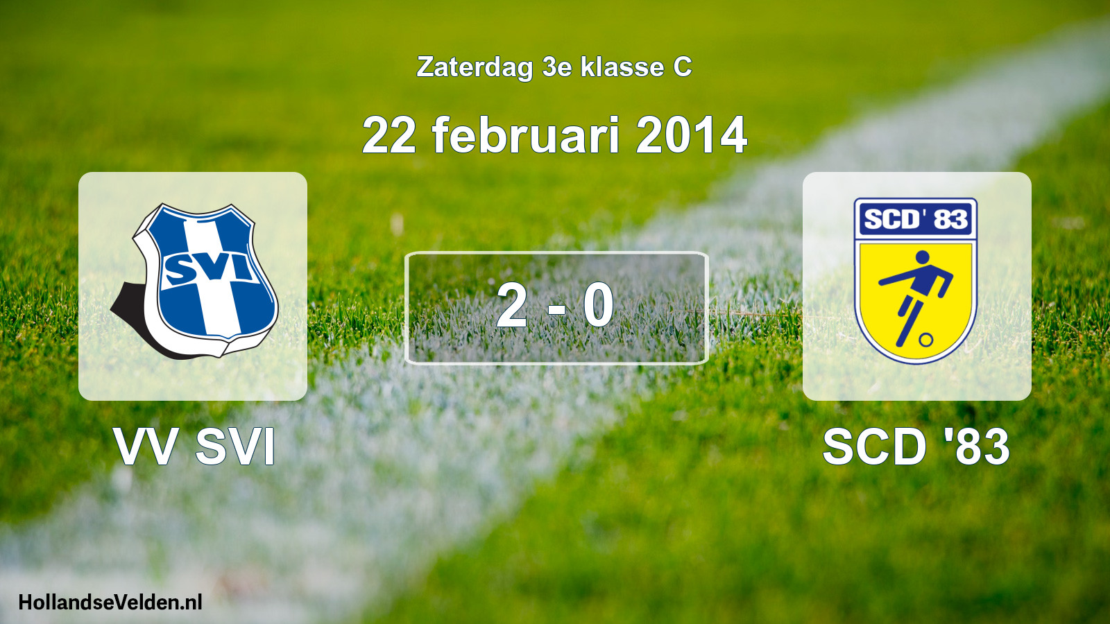 Total number of matches played: VV SVI - SCD '83 2 - 0 (22 February 2014)