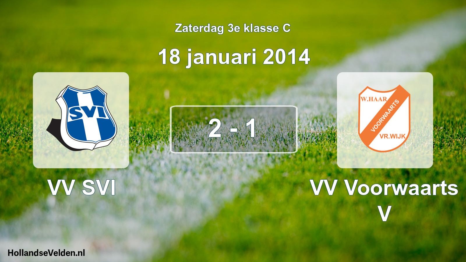 Total number of matches played: VV SVI - VV Voorwaarts V 2 - 1 (18 January 2014)