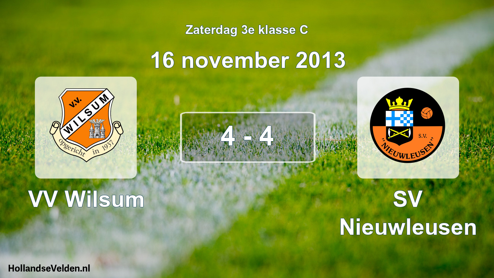 Total number of matches played: VV Wilsum - SV Nieuwleusen 4 - 4 (16 November 2013)