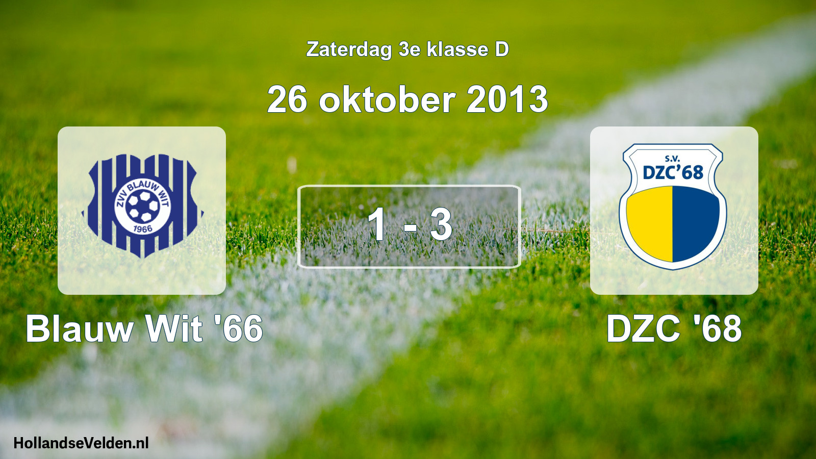 Total number of matches played: Blauw Wit '66 - DZC '68 1 - 3 (26 October 2013)
