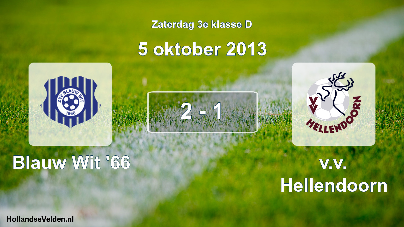 Total number of matches played: Blauw Wit '66 - v.v. Hellendoorn 2 - 1 (5 October 2013)