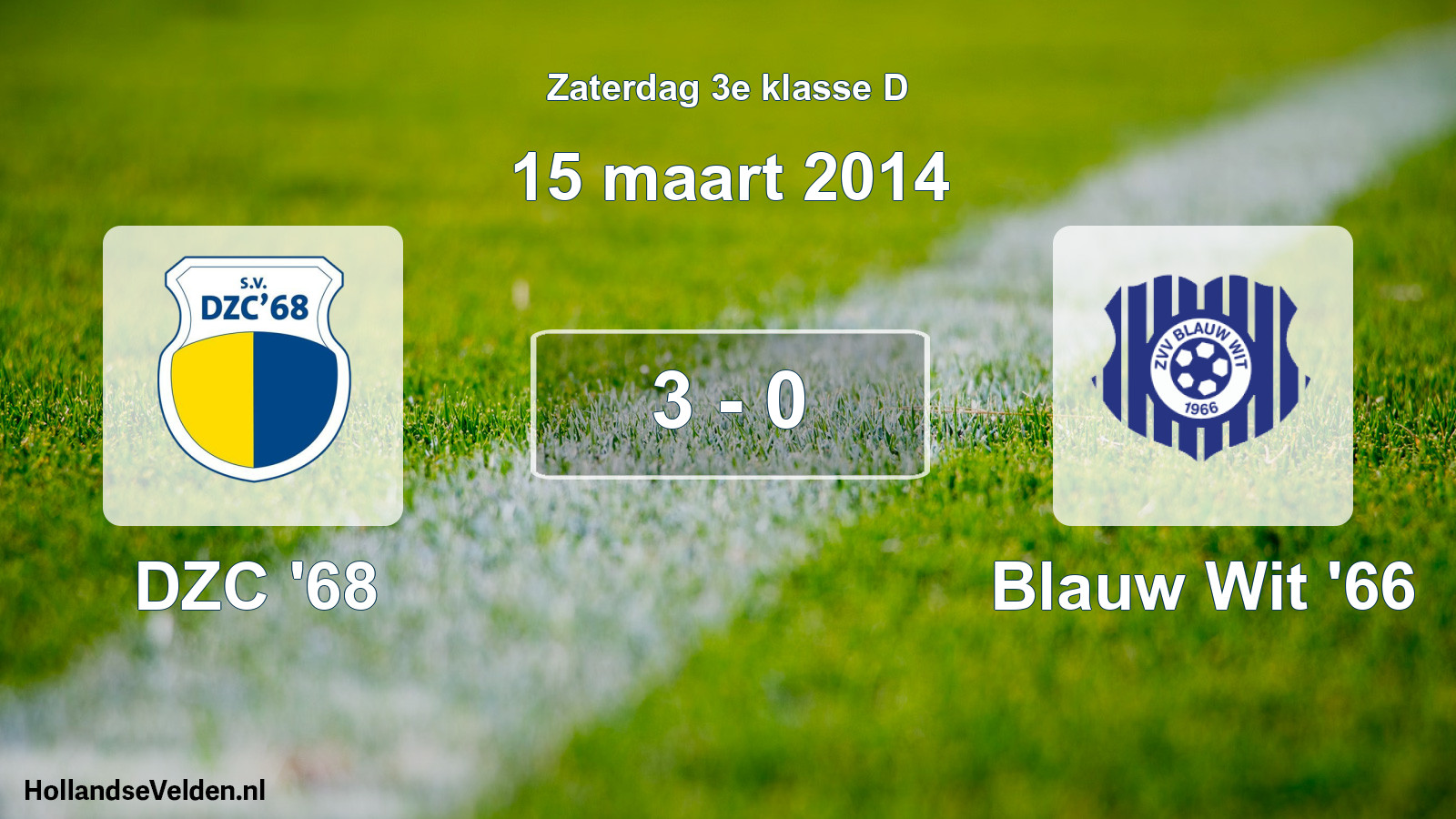 Total number of matches played: DZC '68 - Blauw Wit '66 3 - 0 (15 March 2014)