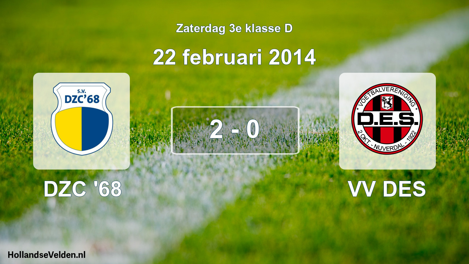 Total number of matches played: DZC '68 - VV DES 2 - 0 (22 February 2014)