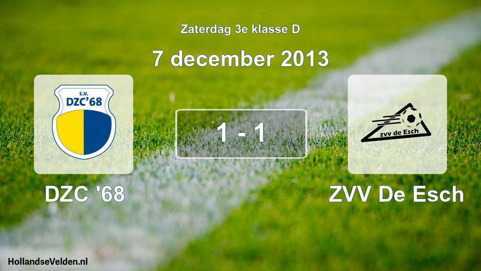 Total number of matches played: DZC '68 - ZVV De Esch 1 - 1 (7 December 2013)