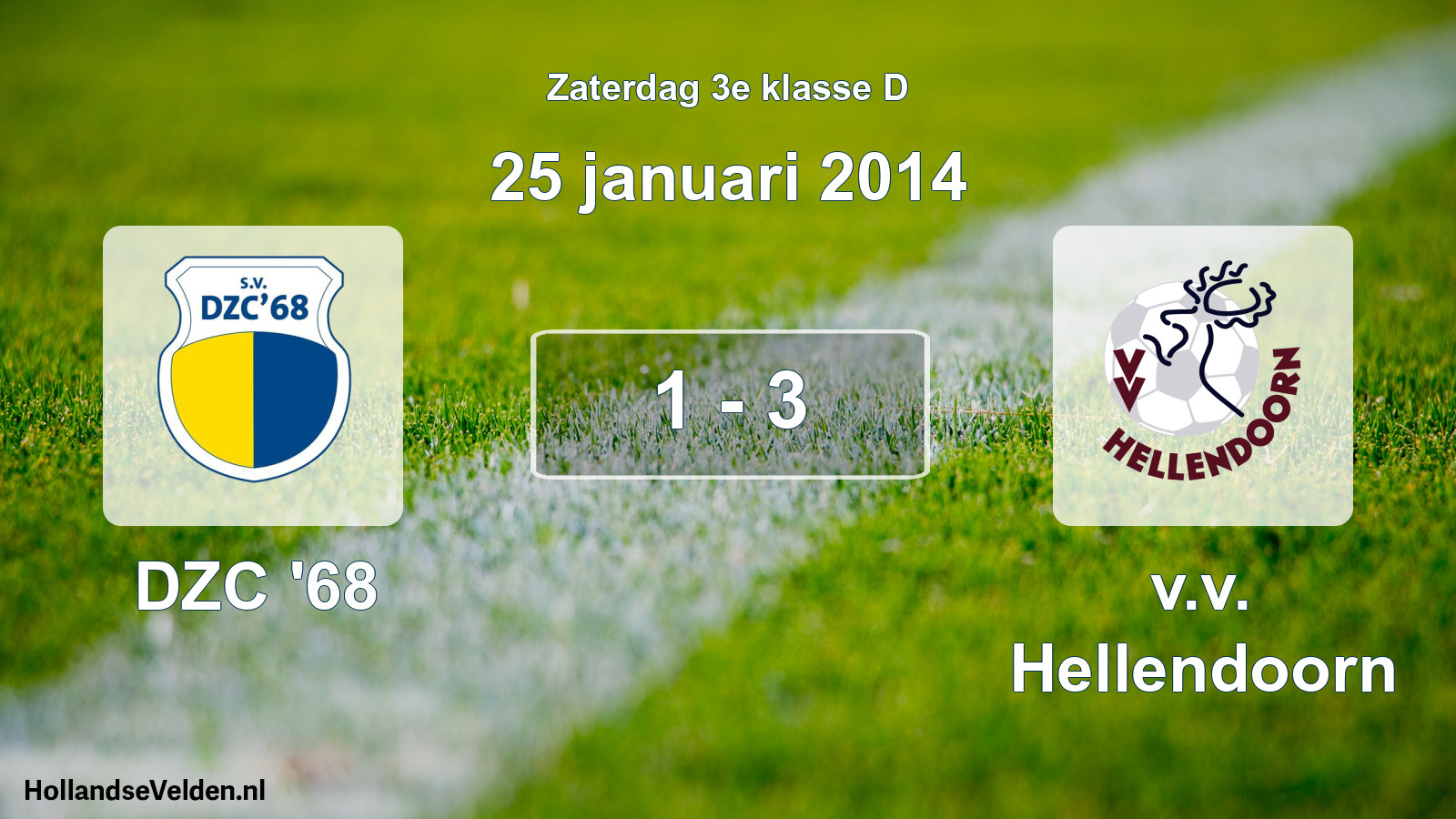 Total number of matches played: DZC '68 - v.v. Hellendoorn 1 - 3 (25 January 2014)