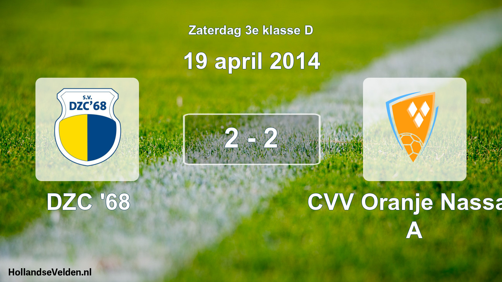 Total number of matches played: DZC '68 - CVV Oranje Nassau A 2 - 2 (19 April 2014)