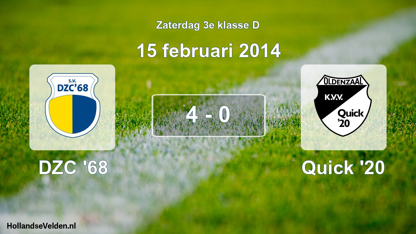 Total number of matches played: DZC '68 - Quick '20 4 - 0 (15 February 2014)
